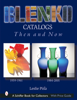Hardcover Blenko Catalogs Then & Now: 1959-1961, 1984-2001 Book