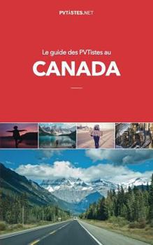 Paperback Le Guide Des Pvtistes Au Canada [French] Book