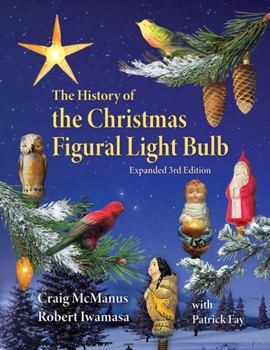 Hardcover The History of the Christmas Figural Light Bulb Book