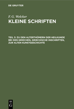 Zu den Alterth�mern der Heilkunde bei den Griechen, griechische Inschriften, zur alten Kunstgeschichte