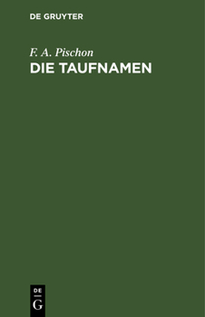 Hardcover Die Taufnamen: Eine Weihnachtsgabe [German] Book