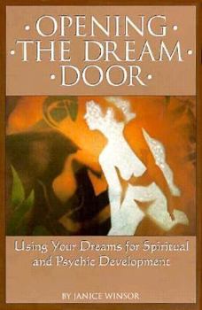 Paperback Opening the Dream Door: Using Your Dreams for Spiritual and Psychic Development Book