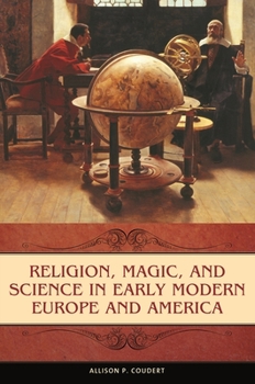 Hardcover Religion, Magic, and Science in Early Modern Europe and America Book