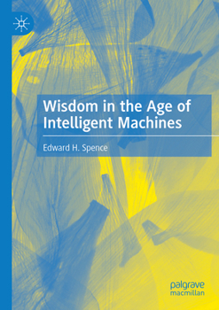 Paperback Wisdom in the Age of Intelligent Machines Book