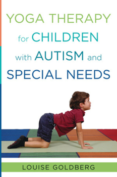 Hardcover Yoga Therapy for Children with Autism and Special Needs Book