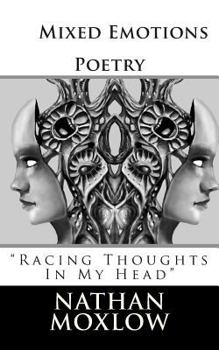 Paperback Mixed Emotions Poetry: Racing Thoughts In My Head Book