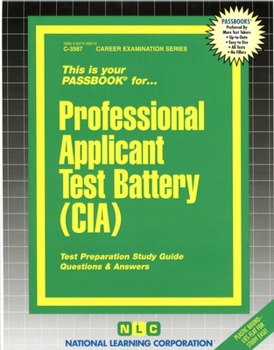 Paperback Professional Applicant Test Battery (CIA): Test Preparation Study Guide, Questions & Answers Book
