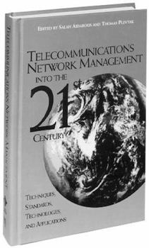 Hardcover Telecommunications Network Management Into the 21st Century: Techniques, Standards, Technologies, and Applications Book