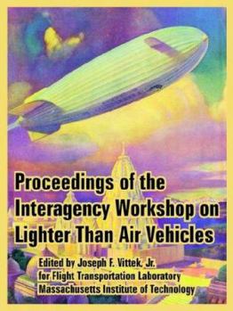 Paperback Proceedings of the Interagency Workshop on Lighter Than Air Vehicles Book
