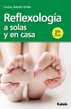 Paperback Reflexología a Solas Y En Casa 2°ed.: A Solas Y En Casa [Spanish] Book