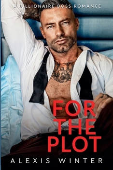 Paperback For the Plot (Chicago Billionaires) Book