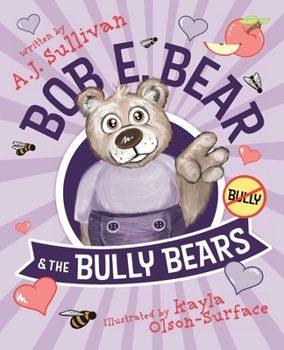 Paperback Bob E. Bear & the Bully Bears Book