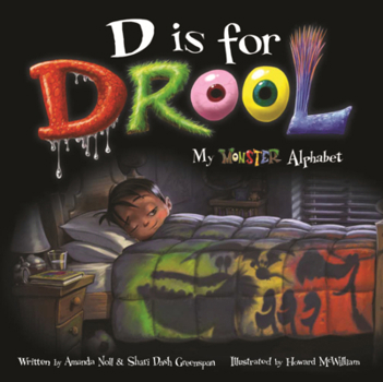 Library Binding D Is for Drool: My Monster Alphabet Book