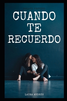 Paperback Cuando Te Recuerdo: relato romántico erótico lésbico [Spanish] Book