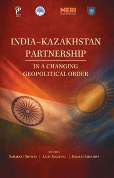 Hardcover India-Kazakhstan Partnership in a Changing Geopolitical Order Book