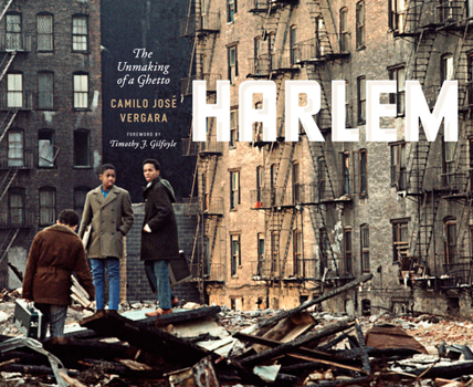Hardcover Harlem: The Unmaking of a Ghetto Book