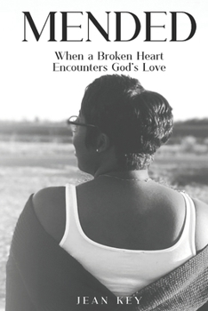 Paperback Mended: When a Broken Heart Encounters God's Love Book