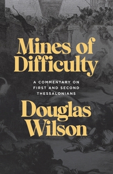 Paperback Mines of Difficulty: A Commentary on First and Second Thessalonians Book