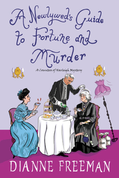 Paperback A Newlywed's Guide to Fortune and Murder: A Sparkling and Witty Victorian Mystery Book