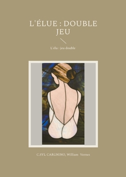 Paperback L'élue: double jeu: L'élu: jeu double [French] Book