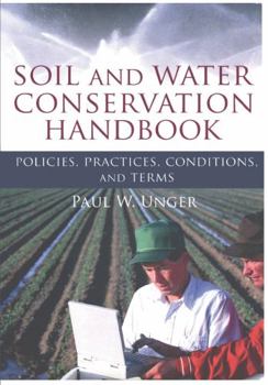 Paperback Soil and Water Conservation Handbook: Policies, Practices, Conditions, and Terms Book