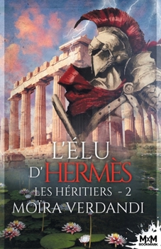Paperback L'Élu d'Hermès: Les Héritiers, T2 [French] Book