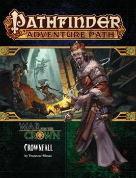 Paperback Pathfinder Adventure Path: Crownfall (War for the Crown 1 of 6) Book