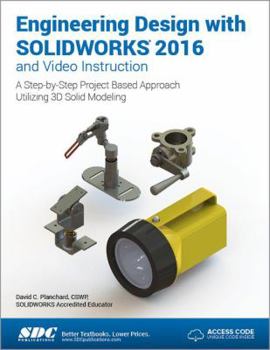 Paperback Engineering Design with Solidworks 2016 (Including Unique Access Code) Book