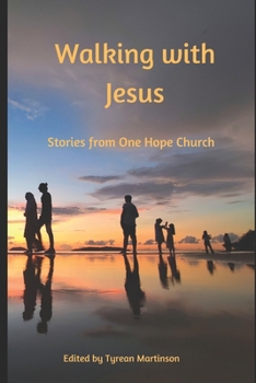 Paperback Walking with Jesus: Stories From One Hope Church Book