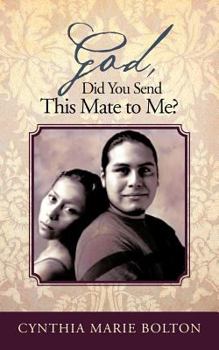 Paperback God, Did You Send This Mate to Me? Book