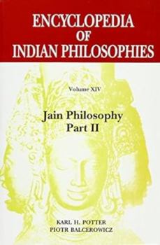 Hardcover Encyclopedia of Indian Philosophies (Vol. 14): Jain Philosophy (Pt. 2) Book