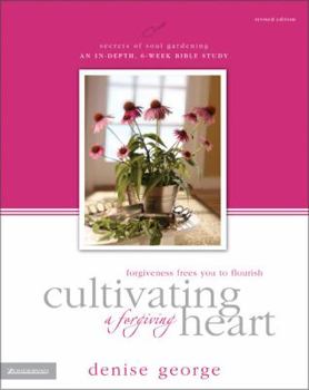 Paperback Cultivating a Forgiving Heart: Forgiveness Frees You to Flourish Book