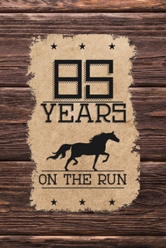 Paperback 85th Birthday Journal: Lined Journal / Notebook - Western Themed 85 yr Old Gift - Fun And Practical Alternative to a Card - 85th Birthday Gif Book