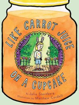 Like Carrot Juice on a Cupcake - Book #3 of the Eleanor