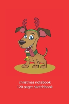 Paperback christmas notebook 120 pages sketchbook: christmas dog sketchbook christmas diary christmas booklet christmas recipe book dog sketchbook christmas jou Book