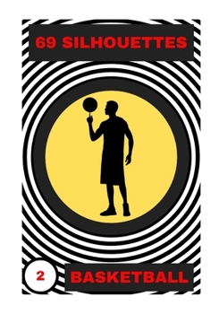 Paperback Basketball: 69 Silhouettes Book