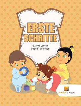 Paperback Erste Schritte: 5 Jahre Lernen Band 1 Formen [German] Book