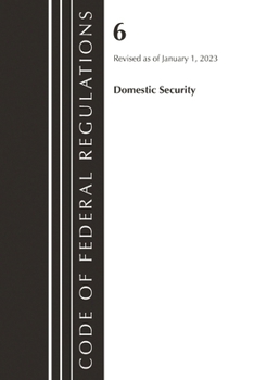 Code of Federal Regulations, Title 06 Domestic Security, January 1, 2023