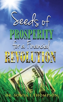 Paperback Seeds of Prosperity For A Financial Revolution Book