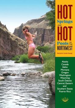 Paperback Hot Springs and Hot Pools of the Northwest Book