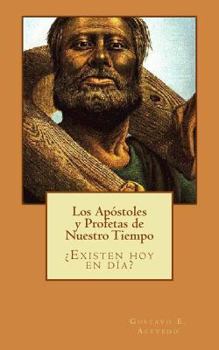 Paperback Los Apóstoles y Profetas de Nuestro Tiempo [Spanish] Book