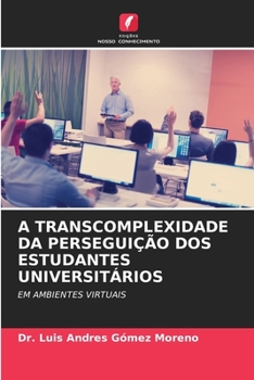Paperback A Transcomplexidade Da Perseguição DOS Estudantes Universitários [Portuguese] Book