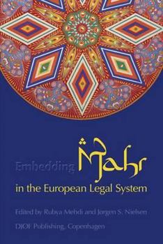 Paperback Embedding Mahr (Islamic Dower) in the European Legal System Book