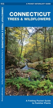 Hardcover Connecticut Trees & Wildflowers: A Folding Pocket Guide to Familiar Plants Book