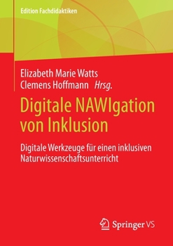 Paperback Digitale Nawigation Von Inklusion: Digitale Werkzeuge Für Einen Inklusiven Naturwissenschaftsunterricht [German] Book