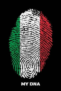 MY DNA: Guitar Tab Notebook And Music Journal With Blank Sheet Music Tablature For Songs For Italy Lovers, Italians And People With Italian Roots (6 x 9; 120 Pages)