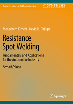 Paperback Resistance Spot Welding: Fundamentals and Applications for the Automotive Industry Book