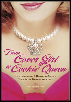 Paperback From Cover Girl to Cookie Queen: Life Ingredients and Recipes to Satisfy Your Sweet Tooth and Your Soul Book