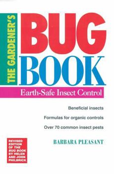 Paperback The Gardener's Bug Book: Earth-Safe Insect Control Book