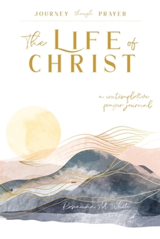 Paperback The Life of Christ (I): A Contemplative Prayer Journal Book